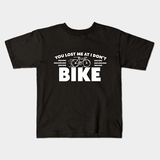 I Lost You At I Don't Bike Kids T-Shirt by veerkun